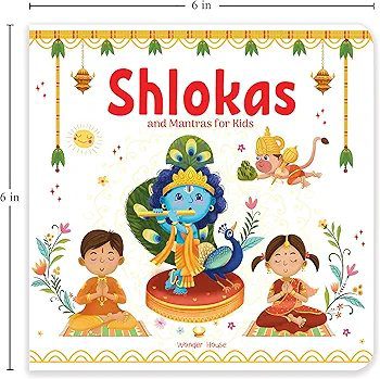 Shlokas and Mantras For Kids Illustrated Padded Board Book Learn About India's Rich Culture and Tradition In Three Languages